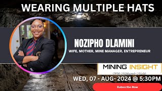 EP-O2 | NOZIPHO DLAMINI | MINE MANAGER | WIFE | MOTHER | ENTREPRENEUR | WEARING MULTIPLE HATS