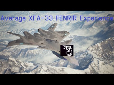 Average XFA-33 FENRIR Experience
