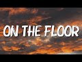 On The Floor - Jennifer Lopez (Lyrics)