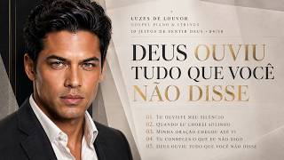ELE OUVIU SEU CORAÇÃO, MESMO NO SILÊNCIO