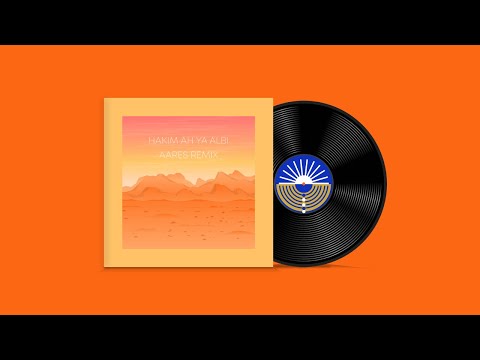 Hakim - Ah Ya Albi (Aares Remix)