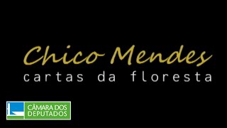 Documentário | Chico Mendes - Cartas da Floresta [2009]