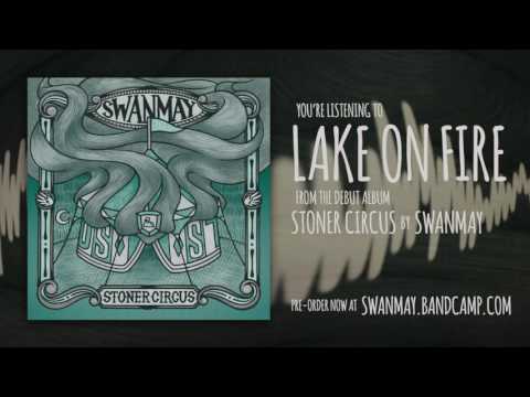 Swanmay - Lake On Fire