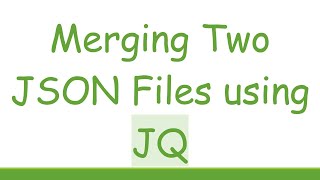 Download the video "Merging Two JSON Files using JQ"
