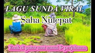 Download lagu LAGU SUNDA VIRAL SAHA NU LEPAT. Lagu sunda terpopuler yang banyak di putar setiap hari mp3 Download lagu LAGU SUNDA VIRAL SAHA NU LEPAT. Lagu sunda terpopuler yang banyak di putar setiap hari mp3