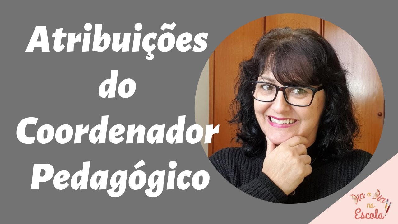 Atribuições do Coordenador Pedagógico
