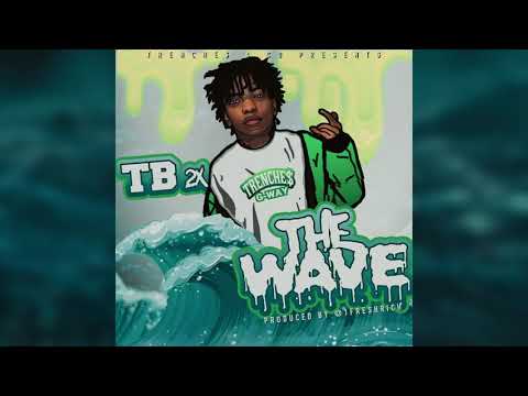 TB 2x - The Wave [Prod. @1FreshRich ]  (Official Audio)