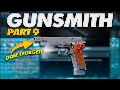 Gunsmith Part 9 Build Guide - Escape from Tarkov Patch 0.14