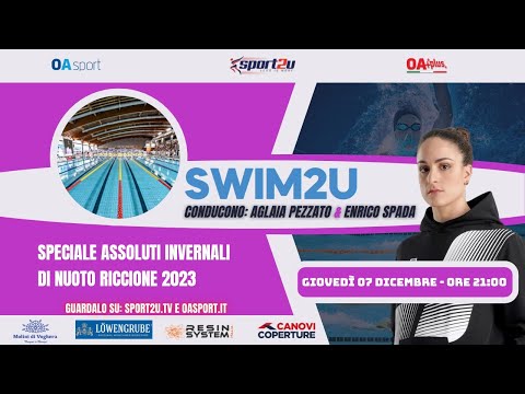 Swim2u 07.12.23: Speciale Assoluti Invernali di Nuoto Riccione 2023