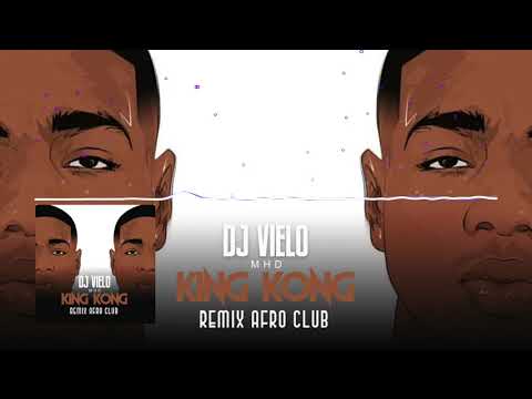 Dj Vielo X MHD - AFRO TRAP Part 11 King Kong Remix Afro Club
