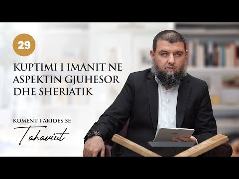 29. Kuptimi i imanit ne aspektin gjuhesor dhe sheriatik - Dr. Muhamed Broja