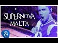 Malta - Supernova (Clipe Oficial) 