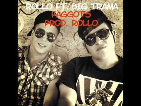 Faggots (prod. Rollo) - Rollo ft. Big Trama