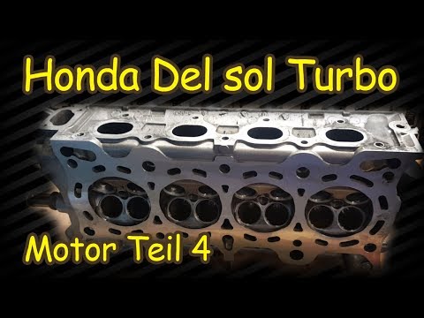 Honda Del sol Turbo Projekt - Motor Teil 4 (Ventile und Ölpumpe)