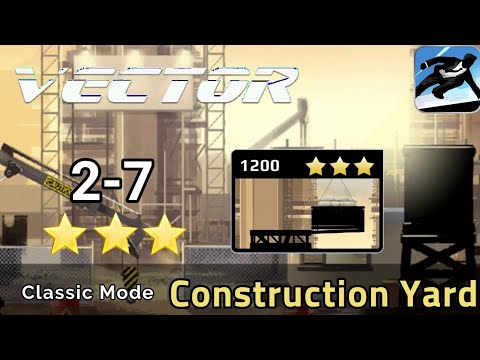 Story 2-7 - Vector - Classic Mode - Construction Yard - 100%, All Stars ! ( Android ) ✔