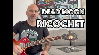 Ricochet Dead Moon Guitar Lesson + Tutorial [WITH SOLO!]
