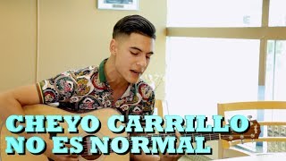 CHEYO CARRILLO - NO ES NORMAL (Versión Pepe&#39;s Office)