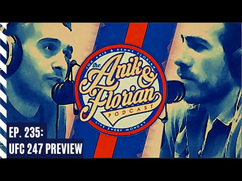 Anik & Florian Podcast Ep. 235: UFC 247 Preview, Ray Longo