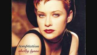 shelby lynne - the rain might wash your love away