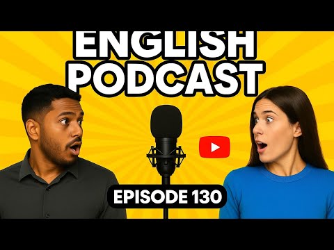 English Learning Podcast Conversation Episode 130 ( Elementary level ) | Easy English Podcast