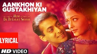 Aankhon Ki Gustakhiyan Lyrical Video | Hum Dil De Chuke Sanam | Aishwarya, Salman Khan