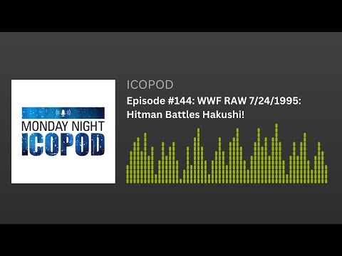 Episode #144: WWF RAW 7/24/1995: Hitman Battles Hakushi!