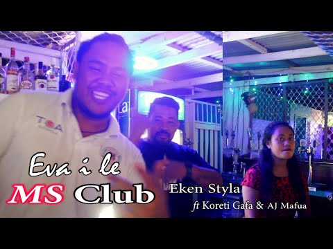 EVA I LE MS CLUB by: Eken Styla ft Koreti Gafa & AJ Mafua | MS Band New Jam 2023