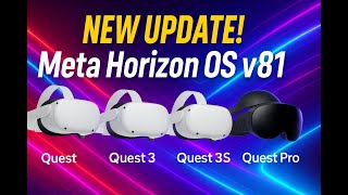 Meta Horizon OS v81 - ALL NEW FEATURES EXPLAINED! Quest 2, 3, 3S & Pro