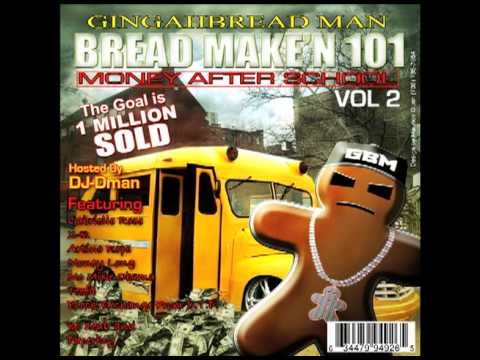 Gingahbread Man® ft. Money Long- Breadmakers