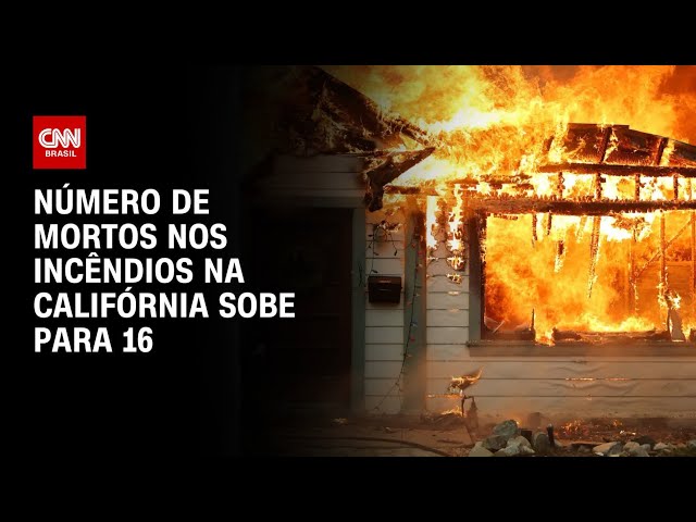 Número de mortos nos incêndios na Califórnia sobe para 16 | AGORA CNN