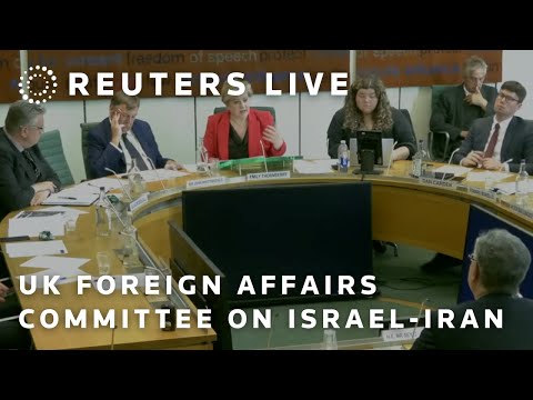 直播：英國外交事務委員會就以色列-伊朗衝突舉行聽證會 (LIVE: UK Foreign Affairs Committee hearing on Israel-Iran conflict)