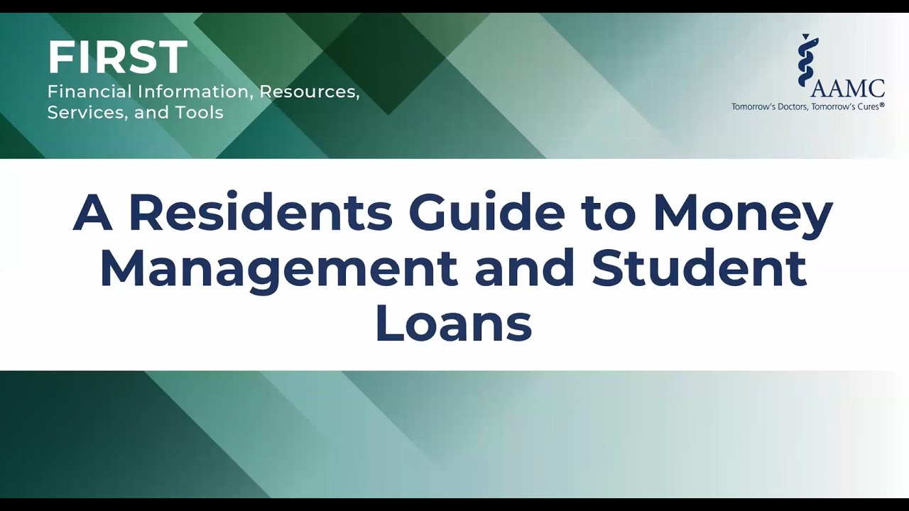 A Residents Guide to Money Management and Student Loans