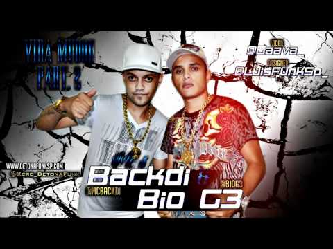 MCS BACKDI E BIO G3 ' VIDA MUDOU ' PART 2 ♪ $ DETONA FUNK PROD. ' @Gaava_
