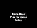Camp Rock Play my music Lyrics 