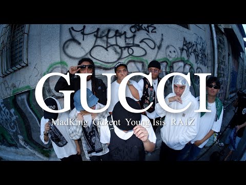 GUCCI ft. MadKing, GDZNT, Young Isis, RA1Z (Official Music Video)