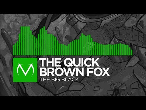 [Speedcore] - The Quick Brown Fox - The Big Black