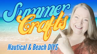 Summer Crafts & DIYs Nautical & Beach Themed Crafts Quick & Easy To Detailed & High End Summer DIYs