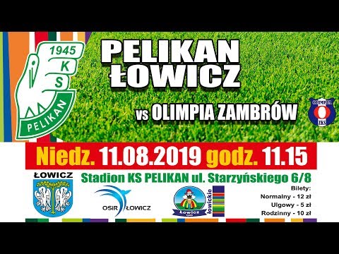 2019.08.11 Pelikan Łowicz - Olimpia Zambrów godz. 11.15