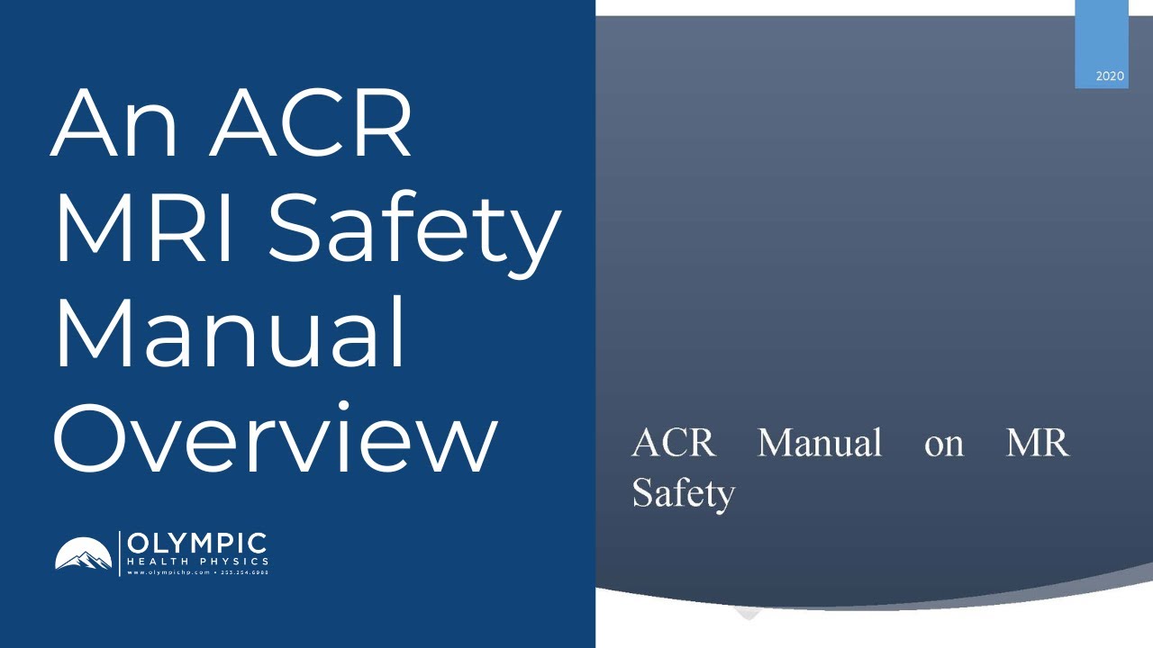 An ACR MRI Safety Manual Overview