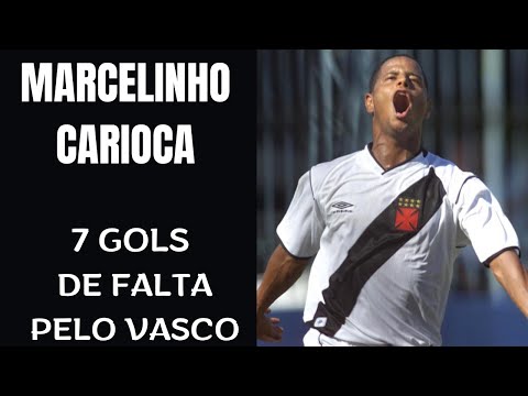 MARCELINHO CARIOCA TODOS OS 7 GOLS DE FALTA PELO VASCO