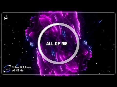 Tøbex ft. Alliane - All Of Me