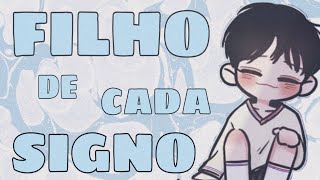 O filho de cada signo