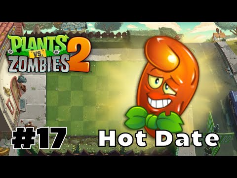 Hot Date Review! PvZ2 Plants vs Zombies 2 #17