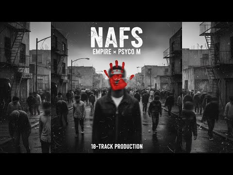Empire x Psyco M - NAFS | 10-Track Production