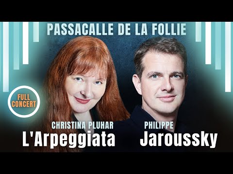 Airs de Cour & Baroque Gems  | Philippe Jaroussky, Christina Pluhar & L’Arpeggiata (HD)