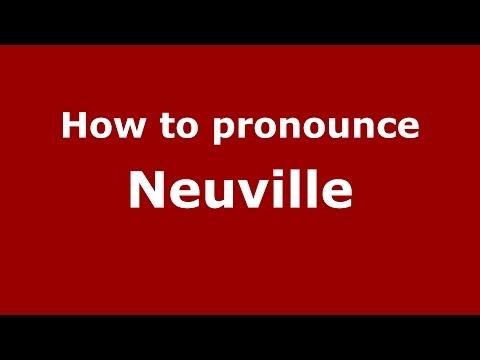 How to pronounce Neuville