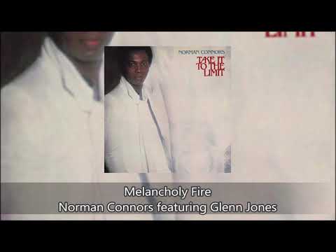 Melancholy Fire - Norman Connors featuring Glenn Jones