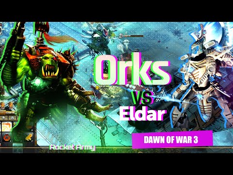 Battle ORKS Vs ELDAR  3vs3 - No Limid Mod - Warhammer 40K Dawn Of War 3