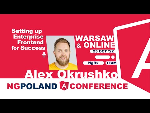 NG POLAND 7TH EDITION - Setting up Enterprise Frontend for Success by Alex Okrushko