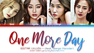 SISTAR (씨스타) - One More Day (feat. Giorgio Moroder) (Color Coded Lyrics Eng/Rom/Han/가사)